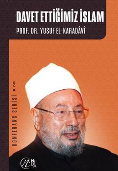 Davet Ettiğimiz İslam Konferans Serisi - 2 Davet Ettiğimiz İslam Konferans Serisi - 2