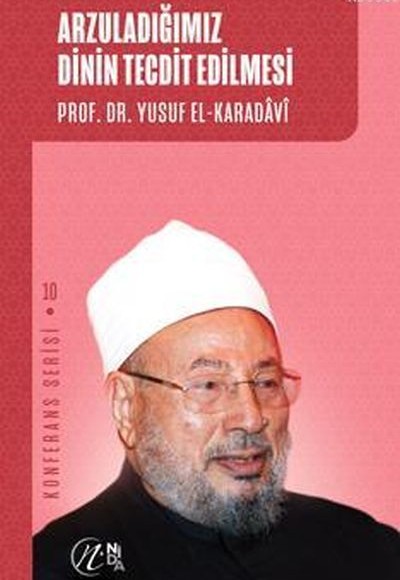 Arzuladığımız Dinin Tecdit Edilmesi; Konferans Serisi - 10 Arzuladığımız Dinin Tecdit Edilmesi; Konferans Serisi - 10