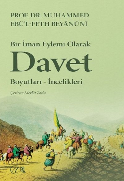 Bir İman Eylemi Olarak Davet Boyutları-İncelikleri Bir İman Eylemi Olarak Davet Boyutları-İncelikleri