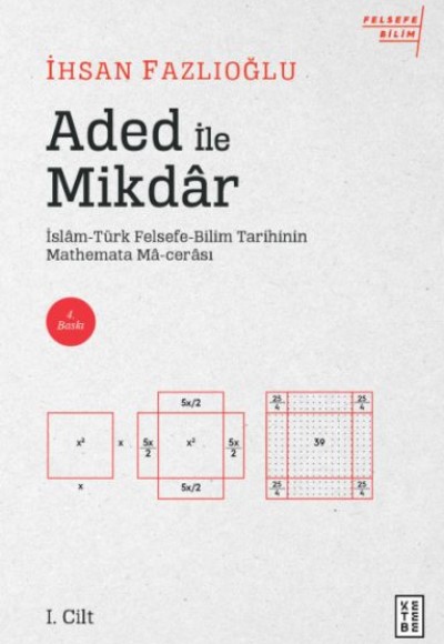 Aded ile Mikdar - İslam-Türk Felsefe-Bilim Tarihi'nin Mathemata Ma-cerası Aded ile Mikdar - İslam-Türk Felsefe-Bilim Tarihi'nin Mathemata Ma-cerası