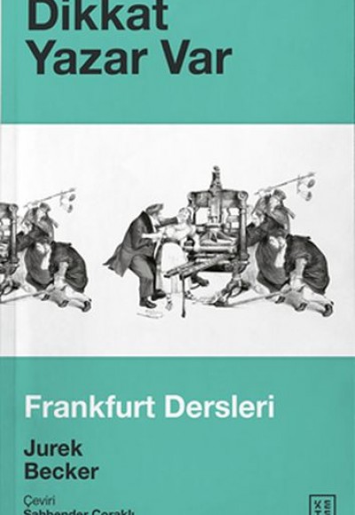 Dikkat Yazar Var - Frankfurt Dersleri Dikkat Yazar Var - Frankfurt Dersleri