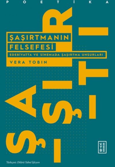 Şaşırtmanın Felsefesi - Edebiyatta ve Sinemada Şaşırtma Unsurları Şaşırtmanın Felsefesi - Edebiyatta ve Sinemada Şaşırtma Unsurları