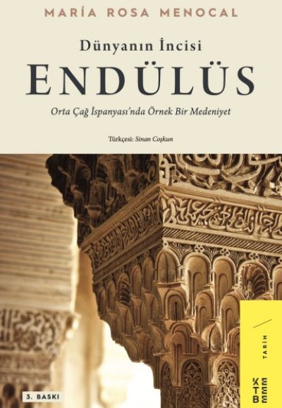 Dünyanın İncisi: Endülüs - Orta Çağ İspanyası’nda Örnek Bir Medeniyet Dünyanın İncisi: Endülüs - Orta Çağ İspanyası’nda Örnek Bir Medeniyet