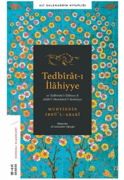 Tedbirat-ı İlahiyye - Et-Tedbiratü'l-İlahiyye Fi Islahi'l-Memleti'l-İnsaniyye Tedbirat-ı İlahiyye - Et-Tedbiratü'l-İlahiyye Fi Islahi'l-Memleti'l-İnsaniyye