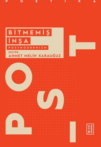 Bitmemiş İnşa - Postmodernizm Bitmemiş İnşa - Postmodernizm