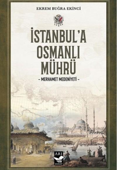 İstanbul’a Osmanlı Mührü - Merhamet Medeniyeti İstanbul’a Osmanlı Mührü - Merhamet Medeniyeti