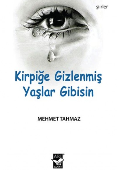 Kirpiğe Gizlenmiş Yaşlar Gibisin Kirpiğe Gizlenmiş Yaşlar Gibisin