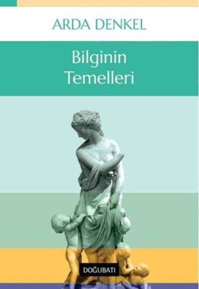 Bilginin Temelleri Bilginin Temelleri