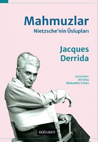 Mahmuzlar: Nietzsche'nin Üslupları Mahmuzlar: Nietzsche'nin Üslupları