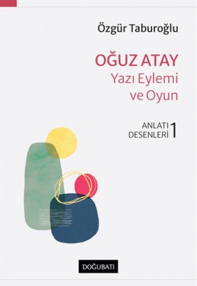 Oğuz Atay - Yazı Eylemi ve Oyun - Anlatı Dersleri - 1 Oğuz Atay - Yazı Eylemi ve Oyun - Anlatı Dersleri - 1