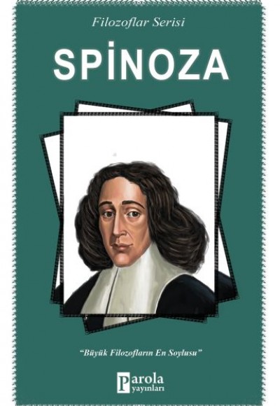 Spinoza -Filozoflar Serisi - Büyük Filozofların En Soylusu Spinoza -Filozoflar Serisi - Büyük Filozofların En Soylusu