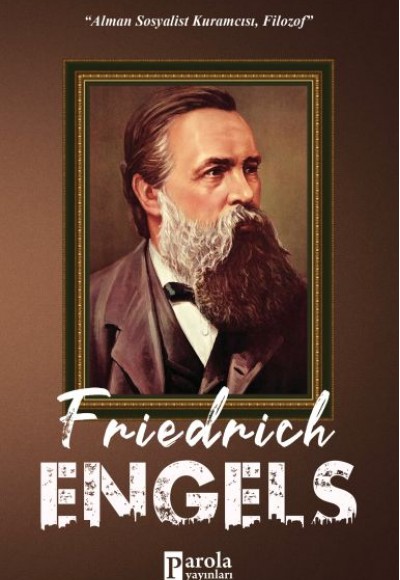 Friedrich Engels Friedrich Engels