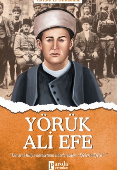 Yörük Ali Efe - Tarihte İz Bırakanlar Yörük Ali Efe - Tarihte İz Bırakanlar