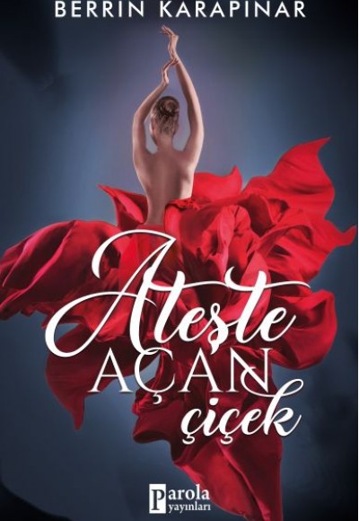 Ateşte Açan Çiçek Ateşte Açan Çiçek