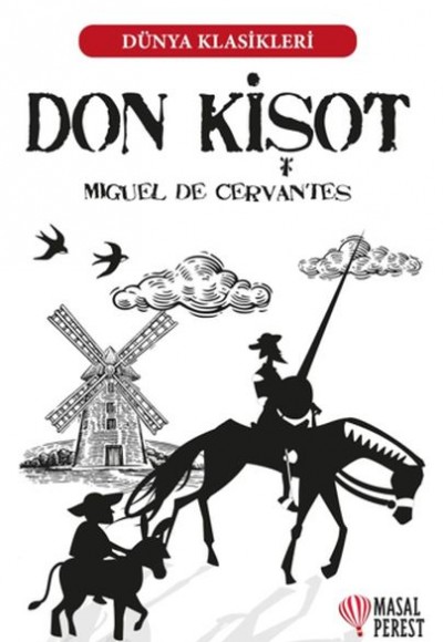 Don Kişot - Dünya Klasikleri Don Kişot - Dünya Klasikleri