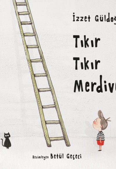 Tıkır Tıkır Merdiven Tıkır Tıkır Merdiven