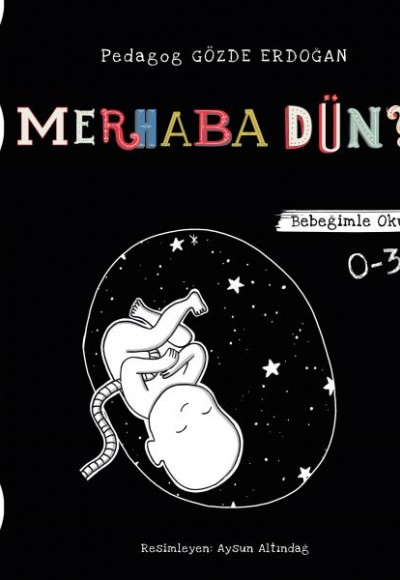 Merhaba Dünya - Bebeğimle Okuyorum 0-3 Ay Merhaba Dünya - Bebeğimle Okuyorum 0-3 Ay