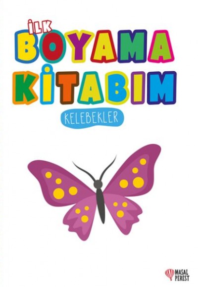 İlk Boyama Kitabım Kelebekler İlk Boyama Kitabım Kelebekler
