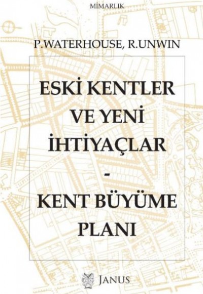 Eski Kentler ve Yeni İhtiyaçlar - Kent Büyüme Planı Eski Kentler ve Yeni İhtiyaçlar - Kent Büyüme Planı