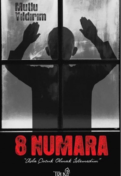 8 Numara - Asla Çocuk Olmak İstemedim 8 Numara - Asla Çocuk Olmak İstemedim