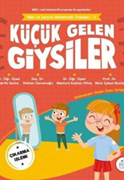 Küçük Gelen Giysiler - Mila ve Sarp'ın Matematik Öyküleri 3 Küçük Gelen Giysiler - Mila ve Sarp'ın Matematik Öyküleri 3