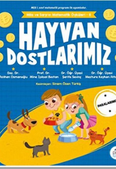 Hayvan Dostlarımız - Mila Ve Sarp’ın Matematik Öyküleri 6 Hayvan Dostlarımız - Mila Ve Sarp’ın Matematik Öyküleri 6
