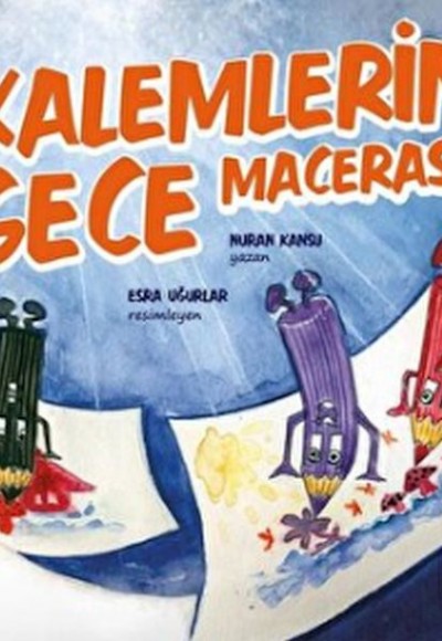Kalemlerin Gece Macerası Kalemlerin Gece Macerası