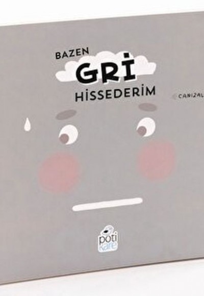 Bazen Gri Hissederim Bazen Gri Hissederim