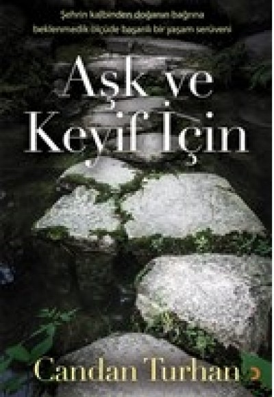 Aşk ve Keyif İçin Aşk ve Keyif İçin