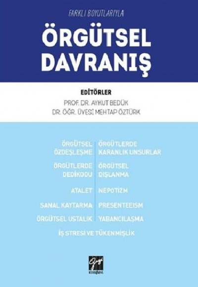 Farklı Boyutlarıyla Örgütsel Davranış Farklı Boyutlarıyla Örgütsel Davranış