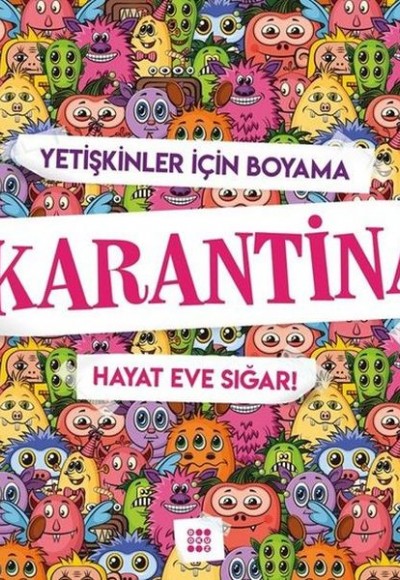 Karantina-Hayat Eve Sığar!-Yetişkinler İçin Boyama Karantina-Hayat Eve Sığar!-Yetişkinler İçin Boyama
