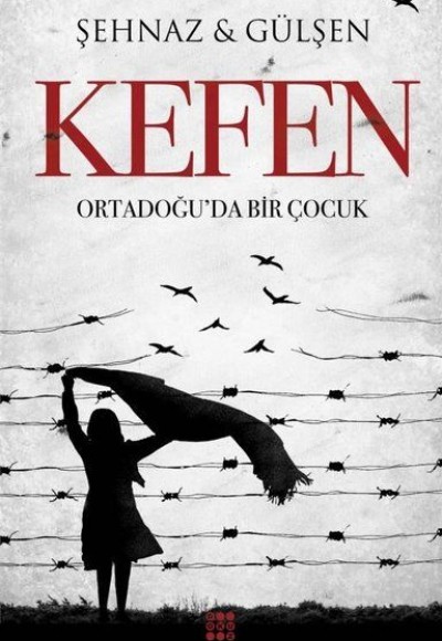 Kefen - Ortadoğu'da Bir Çocuk Kefen - Ortadoğu'da Bir Çocuk