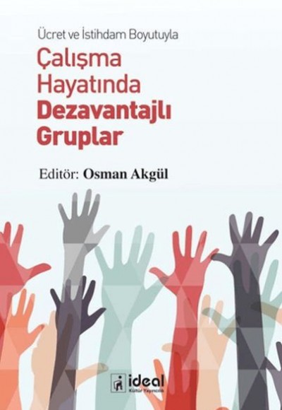 Ücret ve İstihdam Boyutlarıyla Çalışma Hayatında Dezavantajlı Gruplar