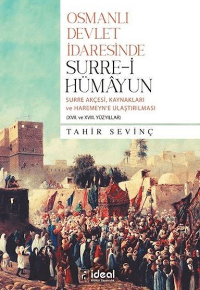 Osmanlı Devlet İdaresinde Surre-i Hümayun Osmanlı Devlet İdaresinde Surre-i Hümayun