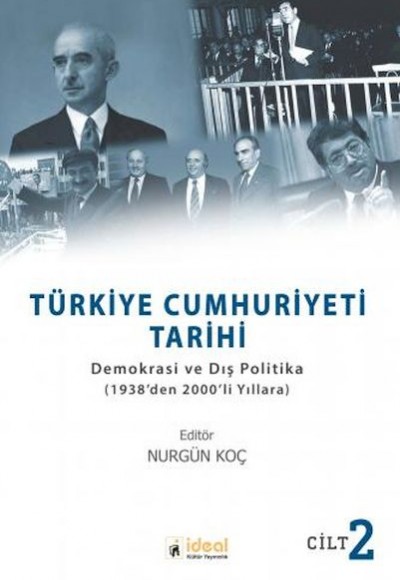 Türkiye Cumhuriyeti Tarihi Cilt: 2 Türkiye Cumhuriyeti Tarihi Cilt: 2