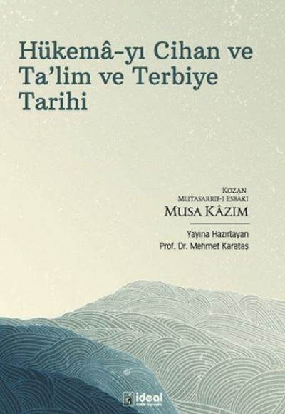 Hükema-yı Cihan ve Ta'lim ve Terbiye Tarihi Hükema-yı Cihan ve Ta'lim ve Terbiye Tarihi
