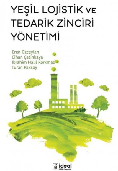 Yeşil Lojistik Ve Tedarik Zinciri Yönetimi Yeşil Lojistik Ve Tedarik Zinciri Yönetimi
