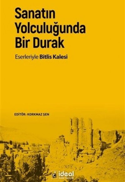 Sanatın Yolculuğunda Bir Durak - Eserleriyle Bitlis Kalesi