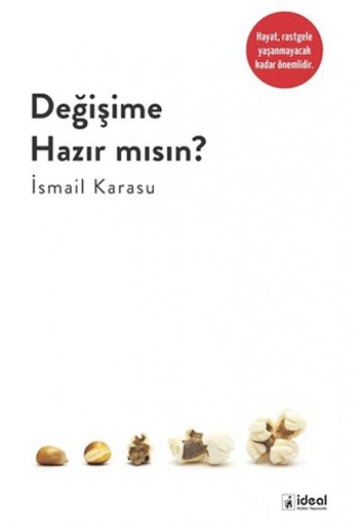 Değişime Hazır Mısın ? Değişime Hazır Mısın ?