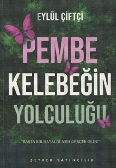 Pembe Kelebeğin Yolculuğu Pembe Kelebeğin Yolculuğu