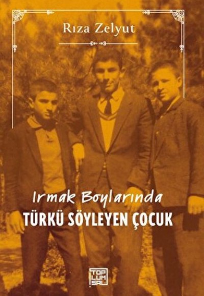 Irmak Boylarında Türkü Söyleyen Çocuk Irmak Boylarında Türkü Söyleyen Çocuk