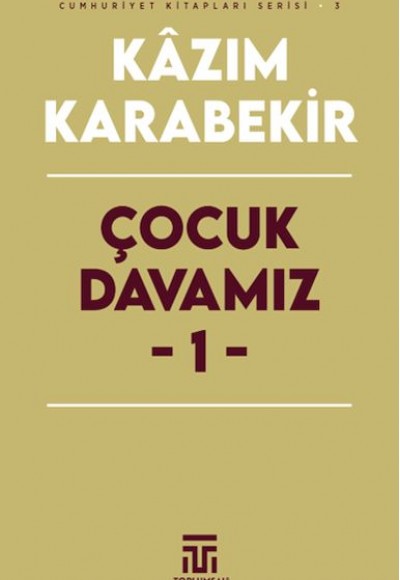 Çocuk Davamız - 1 Çocuk Davamız - 1