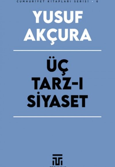Üç Tarz-ı Siyaset Üç Tarz-ı Siyaset