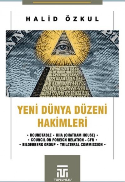 Yeni Dünya Düzeni Hakimleri Yeni Dünya Düzeni Hakimleri