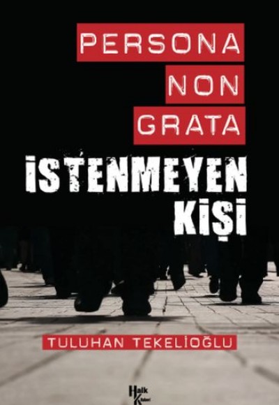 Persona Non Grata - İstenmeyen Kişi Persona Non Grata - İstenmeyen Kişi