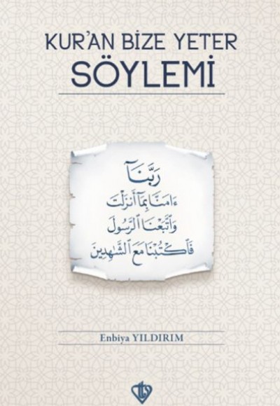 Kuran Bize Yeter Söylemi Kuran Bize Yeter Söylemi