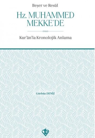 Beşer ve Resul Hz Muhammed Mekkede Beşer ve Resul Hz Muhammed Mekkede