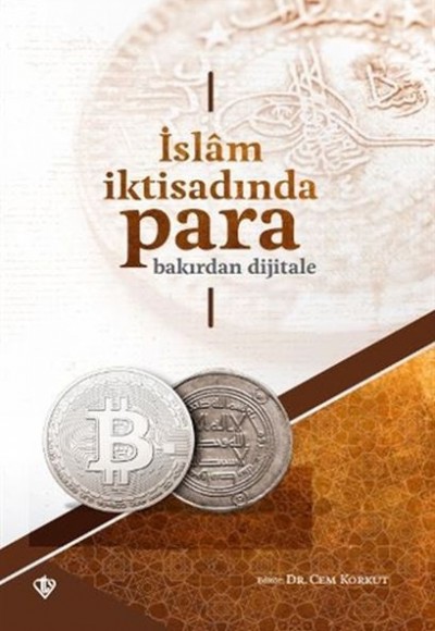 İslam İktisadında Para Bakırdan Dijitale İslam İktisadında Para Bakırdan Dijitale