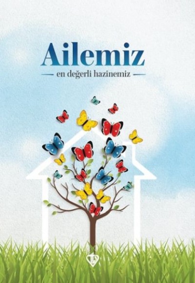 Ailemiz En Değerli Hazinemiz Ailemiz En Değerli Hazinemiz