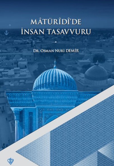 Matüridide İnsan Tasavvuru Matüridide İnsan Tasavvuru
